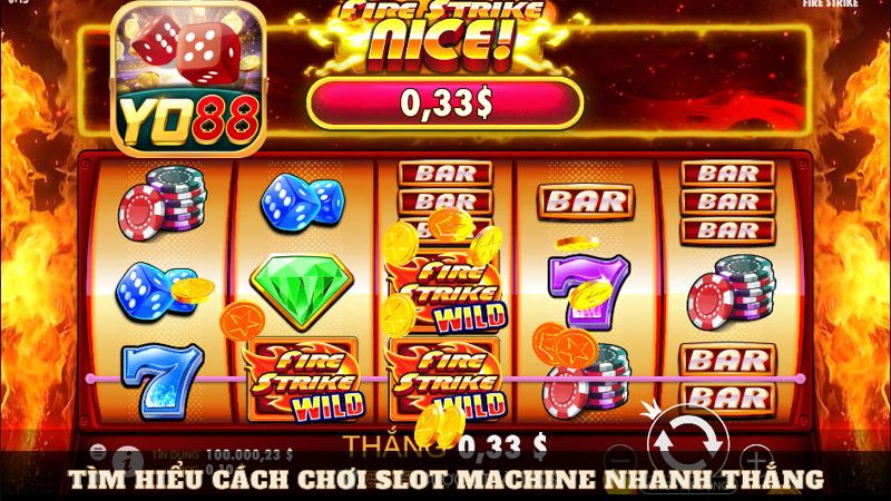 Tìm hiểu cách chơi Slot machine cho người mới chơi